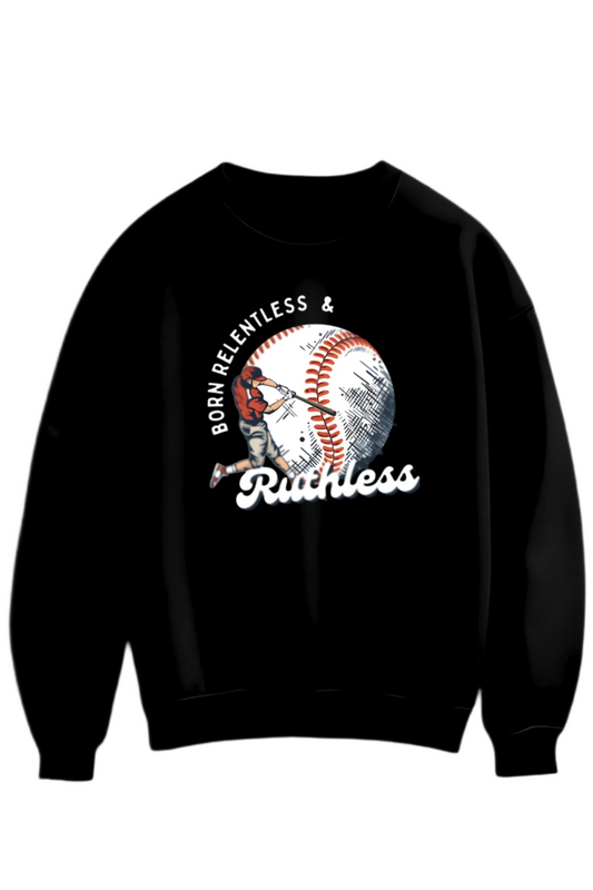 RUTHLESS SWEATSHIRT